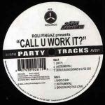 DJ Roli Fingaz - Call U Work It? - AV8 - Hip Hop