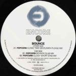 Bounce  - Popcorn - Encore - Euro House