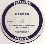 Stereo  - Stereo (Smoke Machine) / Speakers - Future Vinyl - Drum & Bass