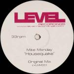 Mike Monday - Housequake - Level Recordings - Progressive