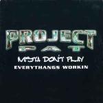 Project Pat - Mista Don't Play Everythangs Workin - Epic - Hip Hop