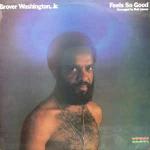 Grover Washington, Jr. - Feels So Good - Kudu - Soul & Funk