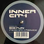 Inner City - Big Fun (Remixes) - PIAS UK - UK Garage