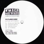 Futurecore - Bus, Dinner, Jam EP - Fused & Bruised - Techno