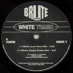 White Trash - TriBeCa - Brute Records - Trance