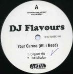 DJ Flavours - Your Caress (All I Need) - All Around The World - UK House