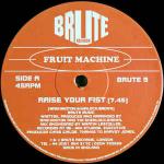 Fruit Machine - Raise Your Fist - Brute Records - Progressive