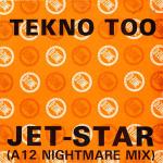 Tekno Too - Jet-Star (A12 Nightmare Mix) - D-Zone Records - Break Beat