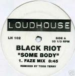 Black Riot - Some Body - Loudhouse Records - US House