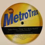 Hydro Pimpz - Keep Your Body Movi'n - Metro Trax Records - US House