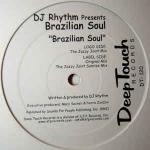 DJ Rhythm - Brazilian Soul - Deep Touch Records - Deep House