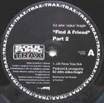 John Julius Knight - Find A Friend (Pt 2) - Soulfuric Trax - US House