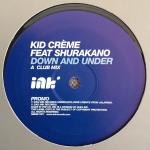 Kid CrÃ¨me & MC Shurakano - Down And Under - Ink Records - UK House