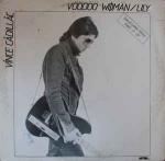 Vince Cadillac - Voodoo Woman / Lily - Satril - Pop