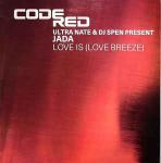 Ultra NatÃ© & Dj Spen & Jada Davis - Love Is (Love Breeze) - Code Red Recordings - Deep House