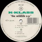 K-Klass - The Wildlife E.P. - F.R.O. Records - Techno