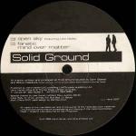 Solid Ground - Open Sky / Fanatic / Mind Over Matter - Hard Hands - Big Beat