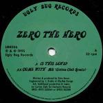 Zero The Hero - Is This Love? / Come With Me (Remix) - Ugly Bug Records - UK House