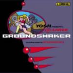 Yosh & @-Large - Groundshaker - Flammable - Progressive