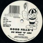 Goodfellos - Do What 'U' Like - Effective Records - Tech House
