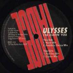 Ulysses - I'm Leavin' You - Large Records - US House