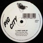 Pig City - Don't Give Up - Stress Records - UK House