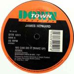 James Howard - We Can Do It (Wake Up) - Down Town - Euro House