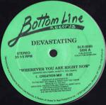 Devastating - Wherever You Are Right Now - Bottom Line Records - UK House