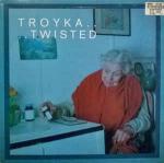 Troyka - Twisted - Notus - Progressive