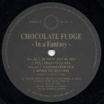 Chocolate Fudge - In A Fantasy - Azuli Records - UK House