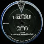 Cybotron Featuring Dillinja - Threshold / Got To - Prototype Recordings - Drum & Bass