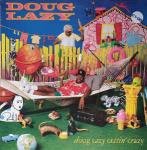 Doug Lazy - Doug Lazy Gettin\' Crazy - Atlantic - Hip Hop