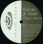Hurley & Todd - Crazy World - Liquid Asset - Trance