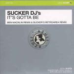 Sucker DJ's - It's Gotta Be - Azuli Silver - UK House