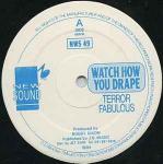 Terror Fabulous & Problem - Watch How You Drape / Feelings - New Sound - Reggae