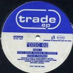 Steve Thomas & Tony De Vit - Trade EP Disc 02 - Trade - Hard House