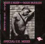 Man 2 Man & Man Parrish - Male Stripper (Special U.K. Mixes) - Bolts Records - Synth Pop