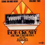Bob Crosby And His Orchestra & The Bobcats - Come On And Hear Vol 2 - MCA Coral - Jazz