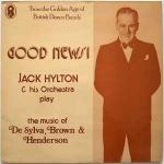 Jack Hylton And His Orchestra - Good News! Jack Hylton & His Orchestra Play The Music Of DeSylva, Brown & Henderson  - World Records  - Jazz