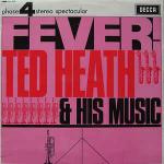 Ted Heath And His Music - Fever! - Decca - Jazz
