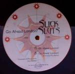 Slick Sluts - Go Ahead London! - Star Traxx - Trance