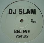DJ Slam - Believe - Ruff On Wax Recordings - UK Garage