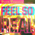 Dream Frequency & Debbie Sharp - Feel So Real - City Beat - Break Beat