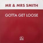 Mr. & Mrs. Smith - Gotta Get Loose - Hooj Choons - Progressive