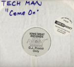 Tech Man 1 - Come On - King Meat Records - UK House