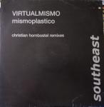 Virtualmismo - Mismoplastico (Christian Hornbostel Remixes) - Southeast - Progressive
