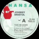 Johnny Bristol - Take Me Down - Hansa - Disco