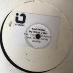 Yoshimoto  - Du What U Du - iO Music - UK House