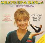 Felicity Kendal - Shape Up And Dance With Felicity Kendal - Lifestyle Records  - Soundtracks