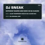 DJ Sneak - Different Shapes And Sizes (In Da Clouds) - Feverpitch - UK House